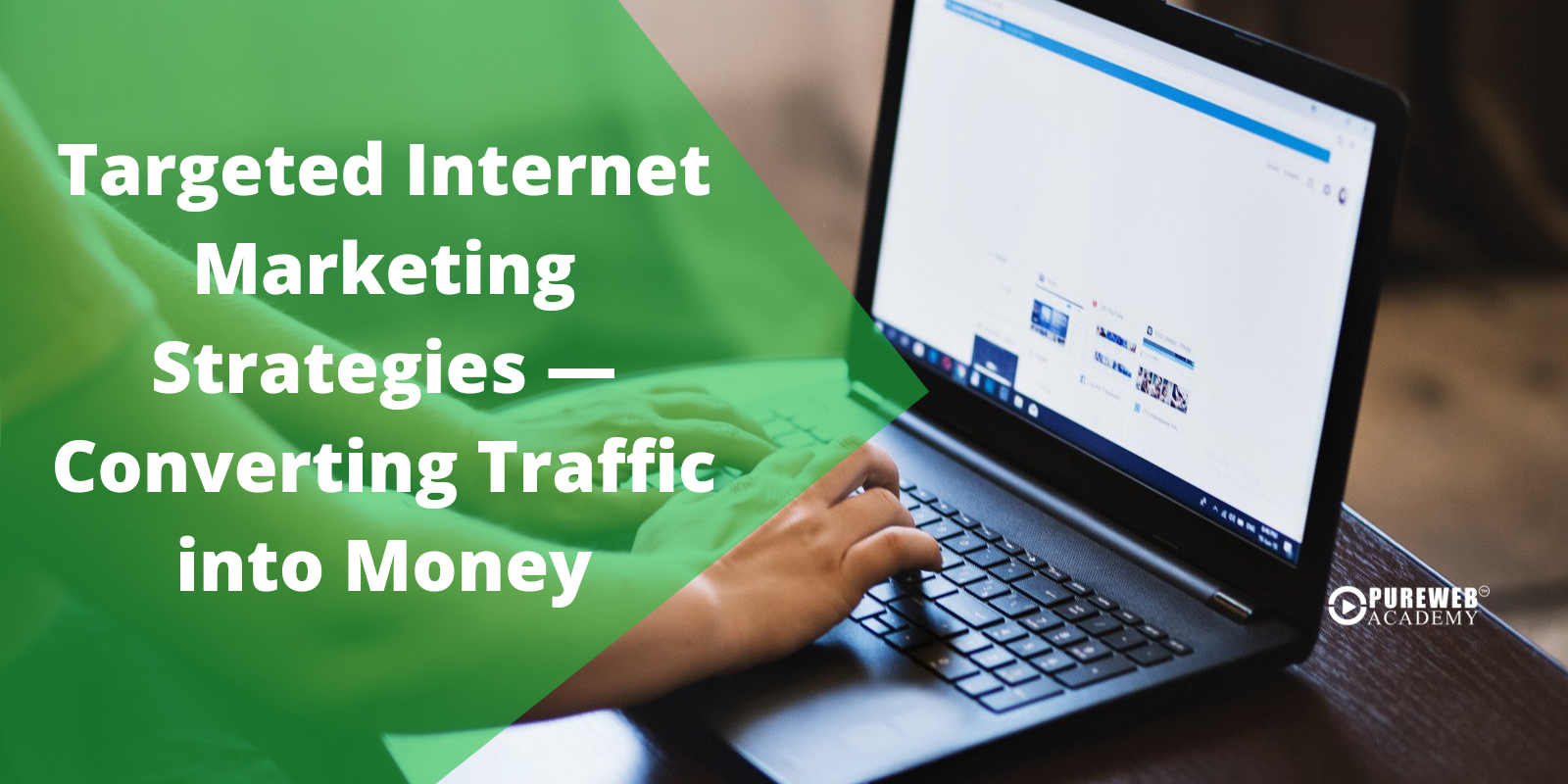 Targeted Internet Marketing Strategies\u2014Converting Traffic into Money ...